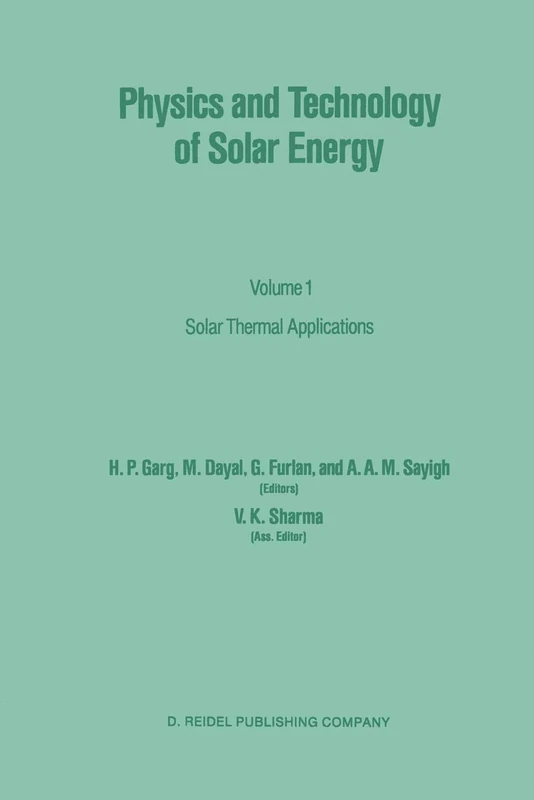 Physics and Technology of Solar Energy: Volume 1: Solar Thermal Applications: 1;2