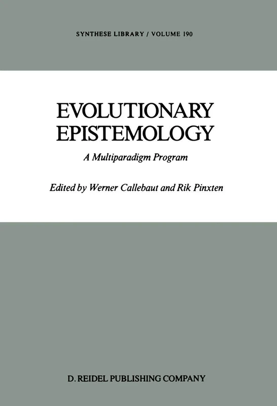 Evolutionary Epistemology: A Multiparadigm Program: 190 (Synthese Library, 190)