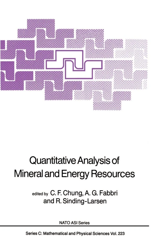 Quantitative Analysis of Mineral and Energy Resources: 223 (Nato Science Series C:, 223)