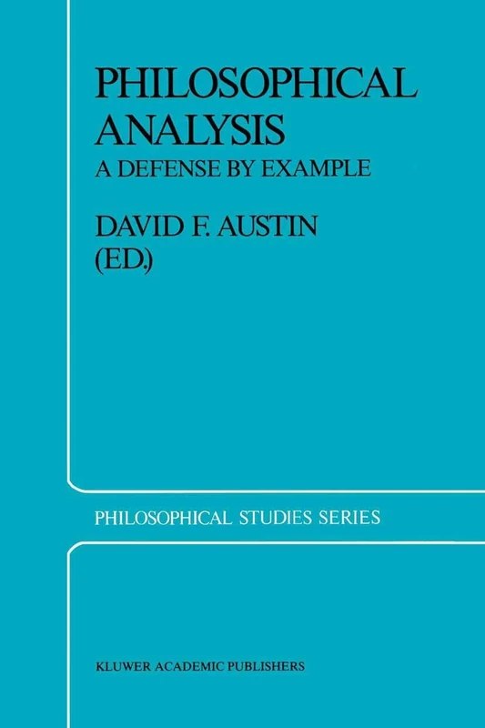 Philosophical Analysis: A Defense by Example: 39 (Philosophical Studies Series, 39)