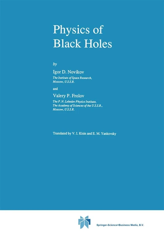 Physics of Black Holes: 27 (Fundamental Theories of Physics, 27)
