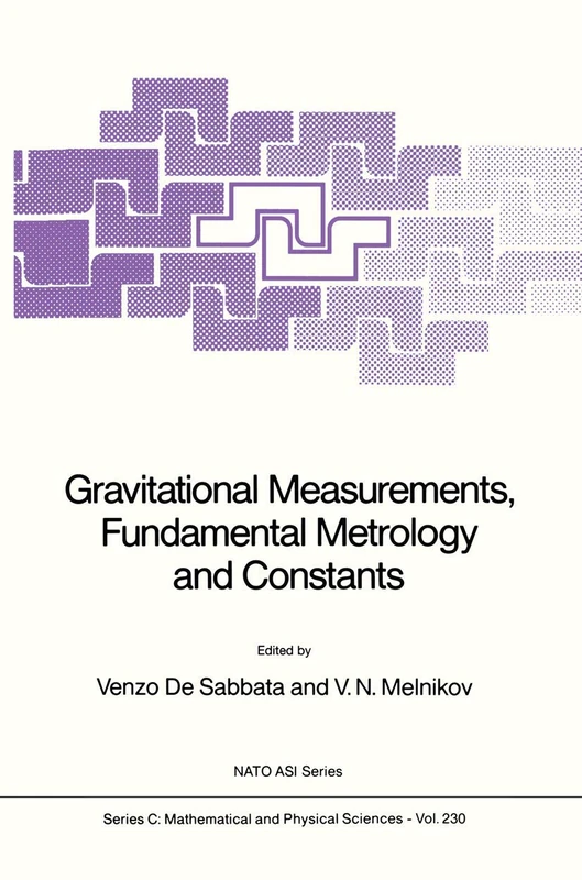 Gravitational Measurements, Fundamental Metrology and Constants: 230 (Nato Science Series C:, 230)