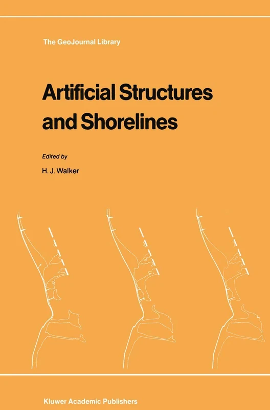 Artificial Structures and Shorelines: 10 (GeoJournal Library, 10)