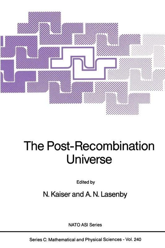 The Post-Recombination Universe: 240 (Nato Science Series C:, 240)