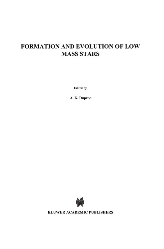 Formation and Evolution of Low Mass Stars: 241 (Nato Science Series C:, 241)