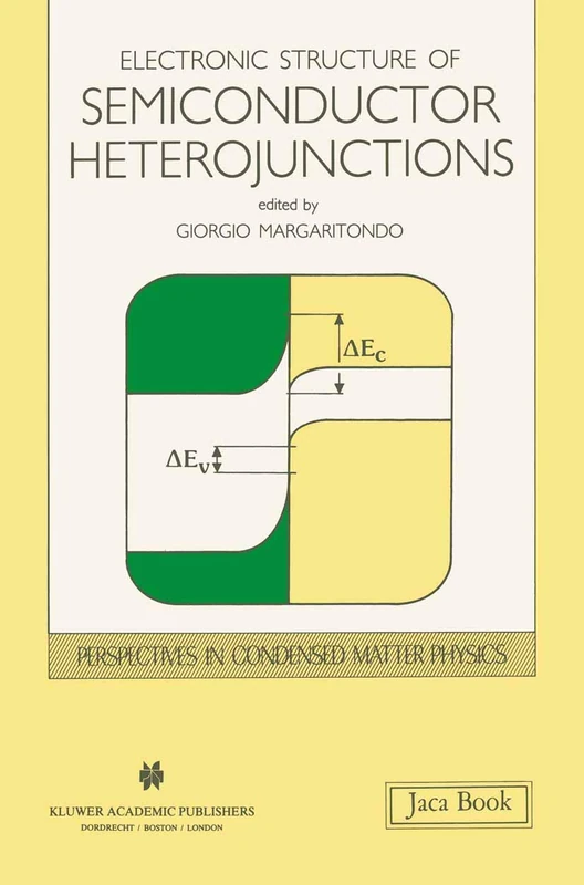 Electronic Structure of Semiconductor Heterojunctions: 1 (Perspectives in Condensed Matter Physics, 1) - Image 1