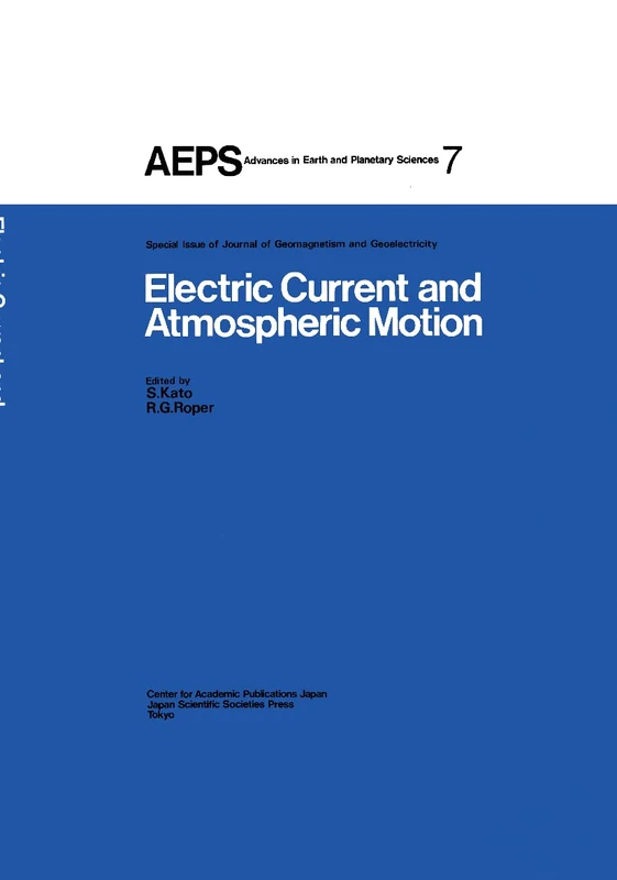 Electric Current and Atmospheric Motion: Proceedings: 7 (Advances in Earth and Planetary Sciences, 7)