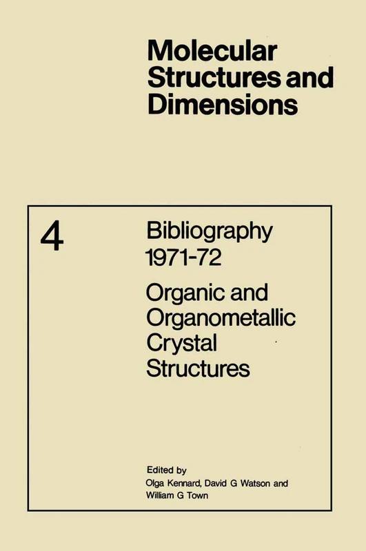 Bibliography 1971–72 Organic and Organometallic Crystal Structures: 4 (Molecular Structure and Dimensions, 4)