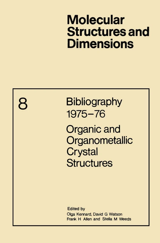 Bibliography 1975–76 Organic and Organometallic Crystal Structures: 8 (Molecular Structure and Dimensions, 8)