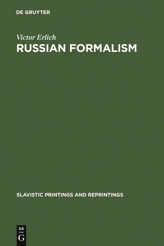 Russian Formalism: History - Doctrine: 4 (Slavistic Printings and Reprintings, 4)