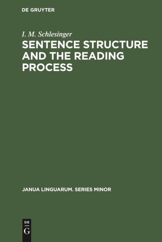 Sentence structure and the reading process: 69 (Janua Linguarum. Series Minor, 69) - Image 1