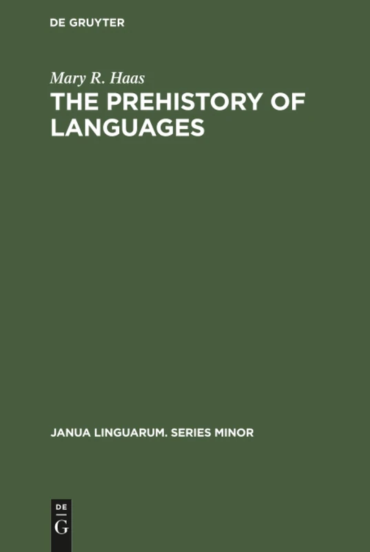 The Prehistory of Languages: 57 (Janua Linguarum. Series Minor, 57)