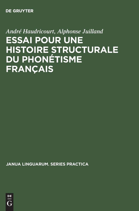 Essai Pour Une Histoire Structurale Du Phonétisme Français: 115 (Janua Linguarum. Series Practica) - Image 1