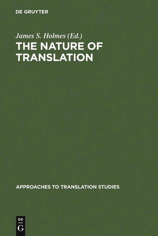 The nature of translation: Essays on the theory and practice of literary translation: 1 (Approaches to Translation Studies, 1) - Image 1
