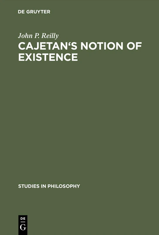 Cajetan's Notion of Existence: 4 (Studies in Philosophy, 4) - Image 1