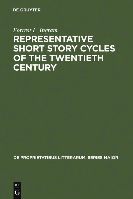 Representative Short Story Cycles of the Twentieth Century: Studies in a Literary Genre: 19 (De Proprietatibus Litterarum. Series Maior, 19)