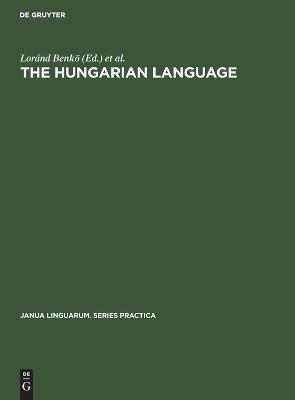 The Hungarian Language: 134 (Janua Linguarum. Series Practica)