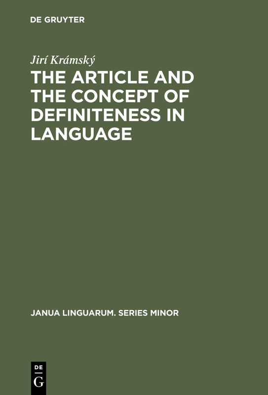 The Article and the Concept of Definiteness in Language: 125 (Janua Linguarum. Series Minor, 125) - Image 1