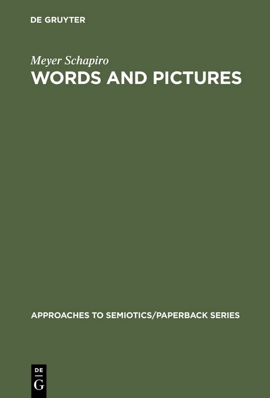 Words and Pictures: On the Literal and the Symbolic in the Illustration of a Text: 11 (Approaches to Semiotics/Paperback Series, 11)