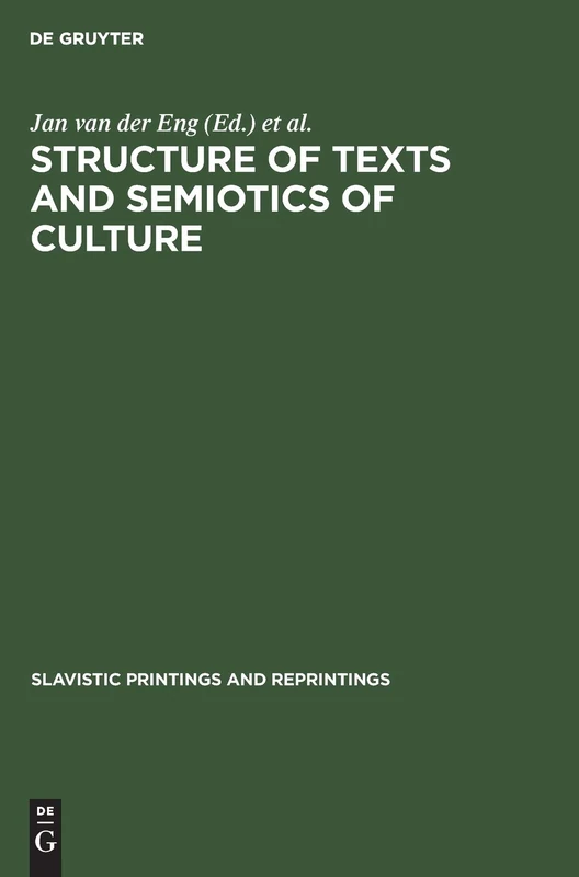 Structure of Texts and Semiotics of Culture: 294 (Slavistic Printings and Reprintings, 294)