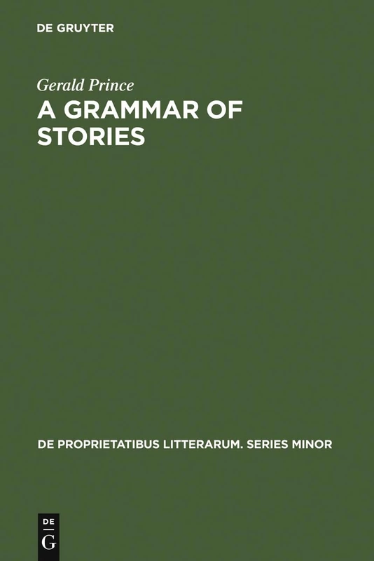 A Grammar of Stories: An Introduction: 13 (De Proprietatibus Litterarum. Series Minor, 13) - Image 1