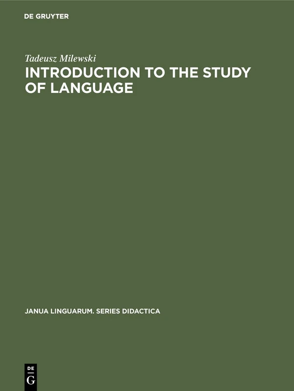 Introduction to the Study of Language: 7 (Janua Linguarum. Series Didactica, 7)