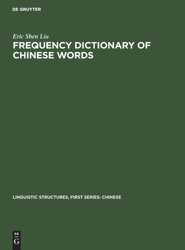 Frequency Dictionary of Chinese Words (Linguistic Structures, First Series: Chinese)