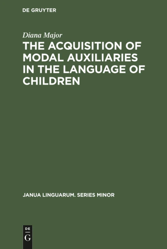 The Acquisition of Modal Auxiliaries in the Language of Children: 195 (Janua Linguarum. Series Minor, 195) - Image 1