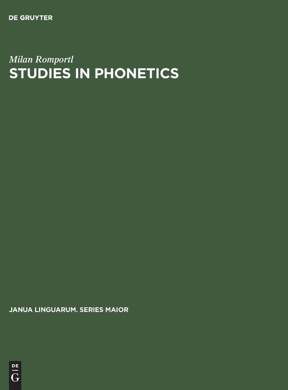 Studies in Phonetics: 61 (Janua Linguarum. Series Maior, 61)
