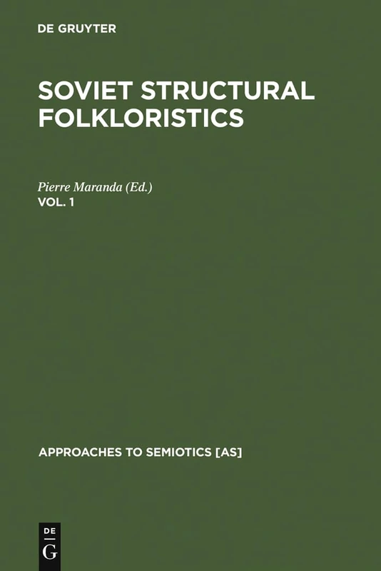 Soviet Structural Folkloristics. Vol. 1: 42 (Approaches to Semiotics [AS], 42)