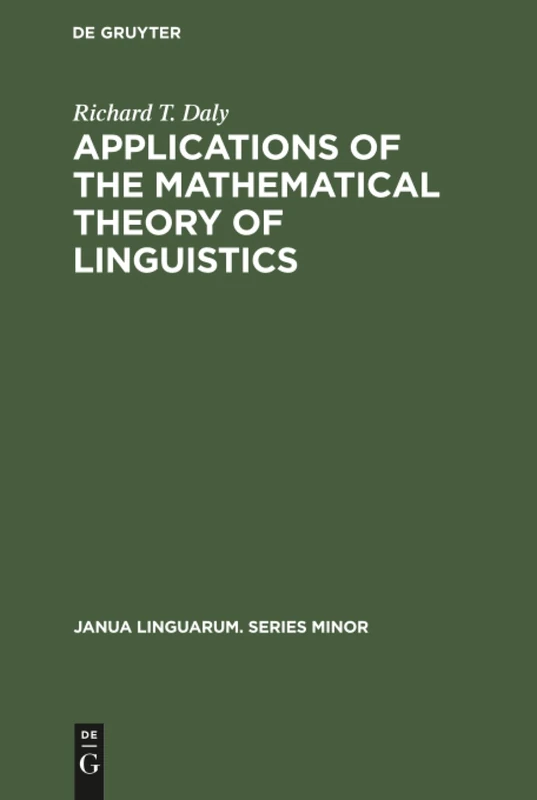 Applications of the Mathematical Theory of Linguistics: 185 (Janua Linguarum. Series Minor, 185)