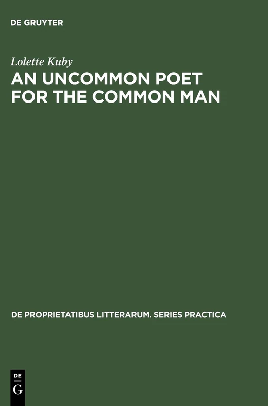 An Uncommon Poet for the Common Man: A Study of Philip Larkin's Poetry: 60 (De Proprietatibus Litterarum. Series Practica, 60)