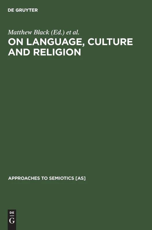 On language, culture and religion: In honor of Eugene A. Nida: 56 (Approaches to Semiotics [AS], 56)