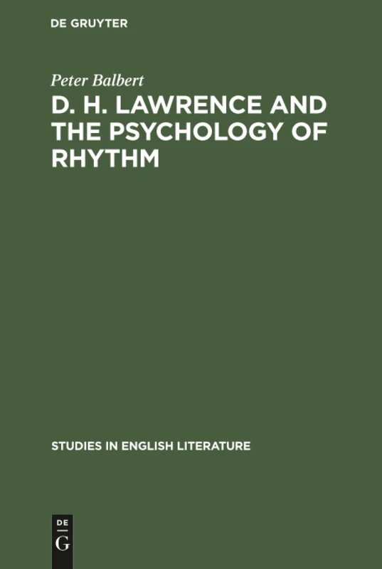 D. H. Lawrence and the Psychology of Rhythm: The Meaning of Form in the Rainbow: 90 (Studies in English Literature, 90) - Image 1