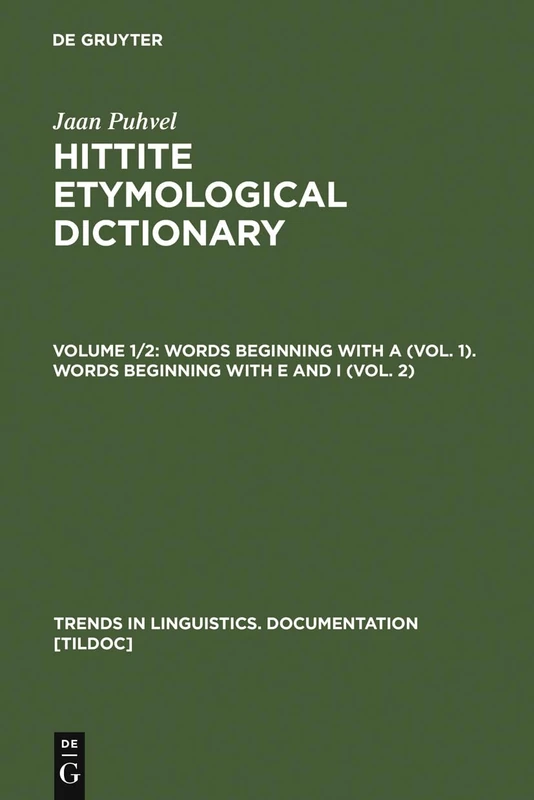 Words beginning with A (Vol. 1). Words beginning with E and I (Vol. 2) (Trends in Linguistics. Documentation [TiLDOC], 1)