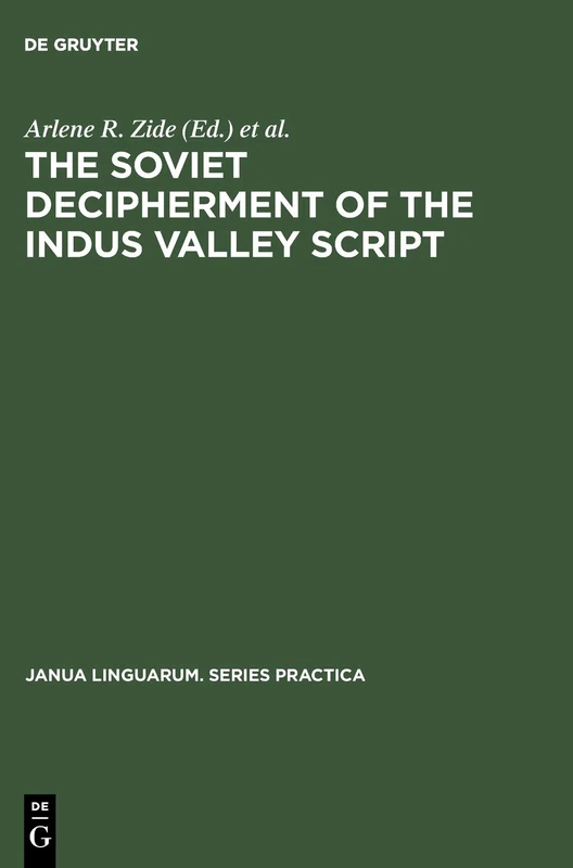 The Soviet Decipherment of the Indus Valley Script: Translation and Critique: 156 (Janua Linguarum. Series Practica, 156) - Image 1
