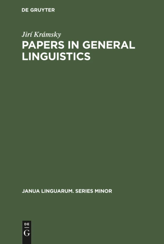 Papers in General Linguistics: 209 (Janua Linguarum. Series Minor, 209)