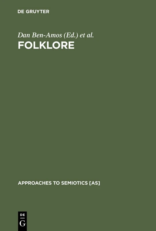 Folklore: Performance and Communication: 40 (Approaches to Semiotics [AS], 40)
