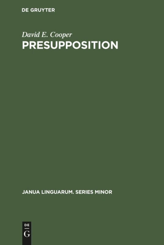 Presupposition: 203 (Janua Linguarum. Series Minor, 203)