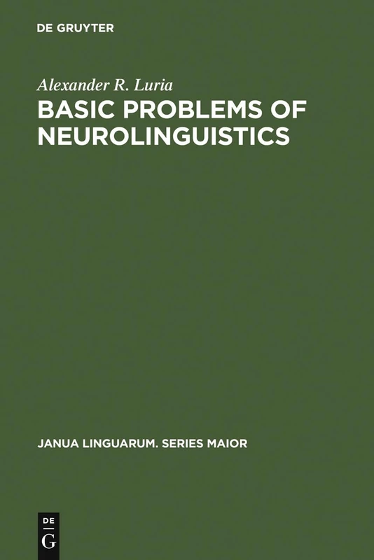 Basic Problems of Neurolinguistics: 73 (Janua Linguarum. Series Maior, 73)