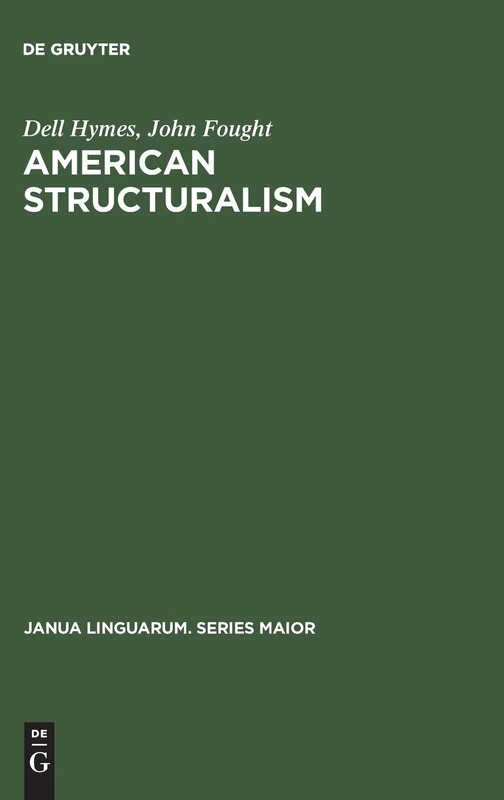 American Structuralism: 102 (Janua Linguarum. Series Maior, 102)