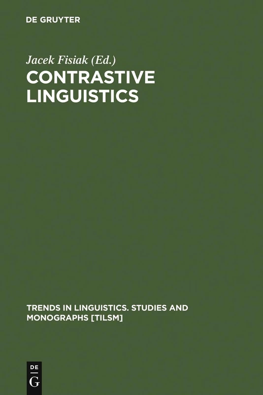 Contrastive Linguistics: Prospects and Problems: 22 (Trends in Linguistics. Studies and Monographs [TiLSM], 22)