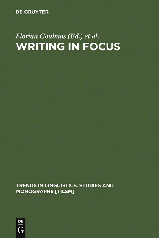 Writing in Focus: 24 (Trends in Linguistics. Studies and Monographs [TiLSM], 24)