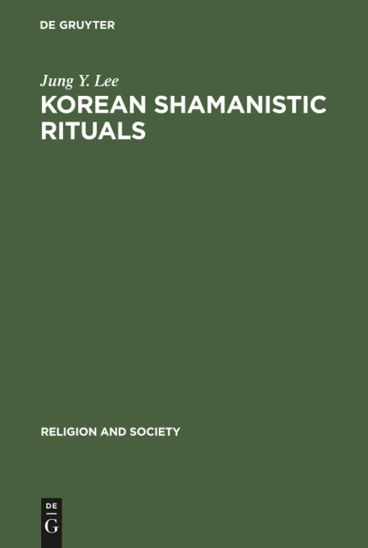 Korean Shamanistic Rituals: 12 (Religion and Society, 12) - Image 1