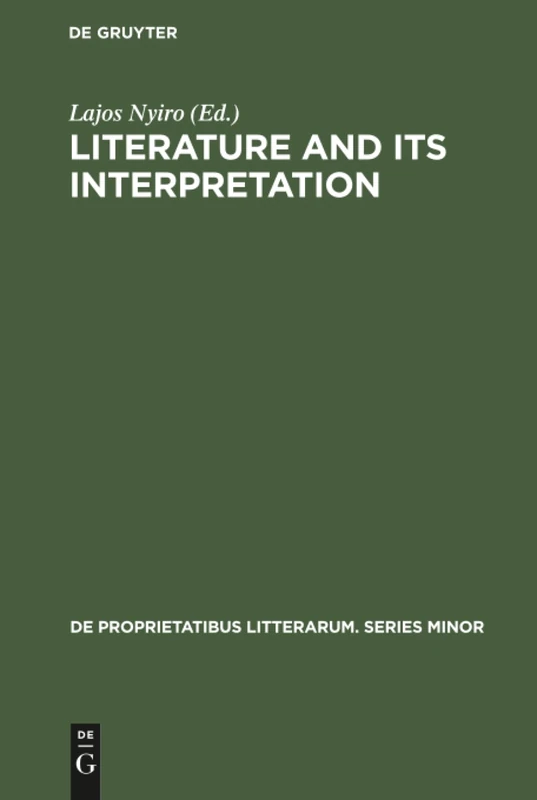 Literature and its interpretation: 24 (De Proprietatibus Litterarum. Series Minor, 24)
