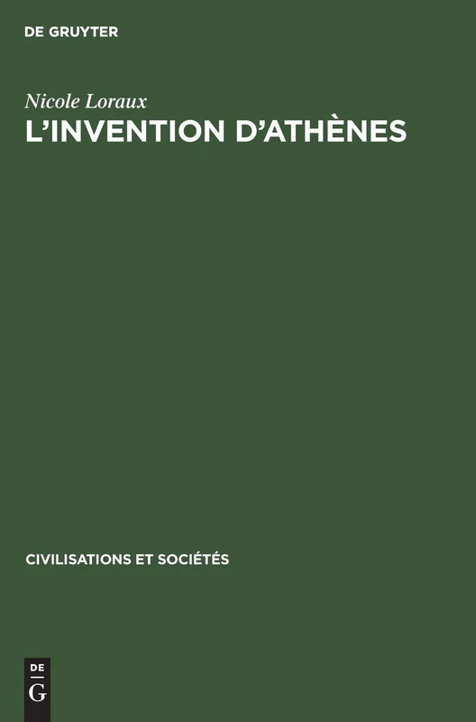 L'Invention d'Athènes: Histoire de l'Oraison Funèbre Dans La »Cité Classique«: 65 (Civilisations Et Sociétés) - Image 1