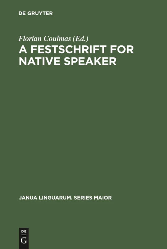 A Festschrift for Native Speaker: 97 (Janua Linguarum. Series Maior, 97)
