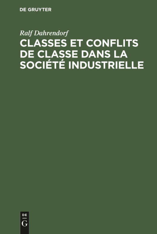 Classes et conflits de classe dans la société industrielle: 1 (L' Oeuvre Sociologique) - Image 1