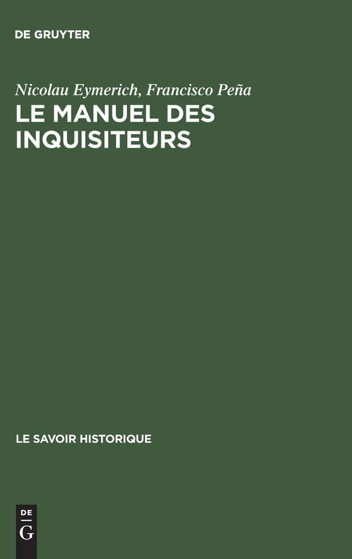 Le manuel des inquisiteurs: 8 (Le Savoir Historique, 8)
