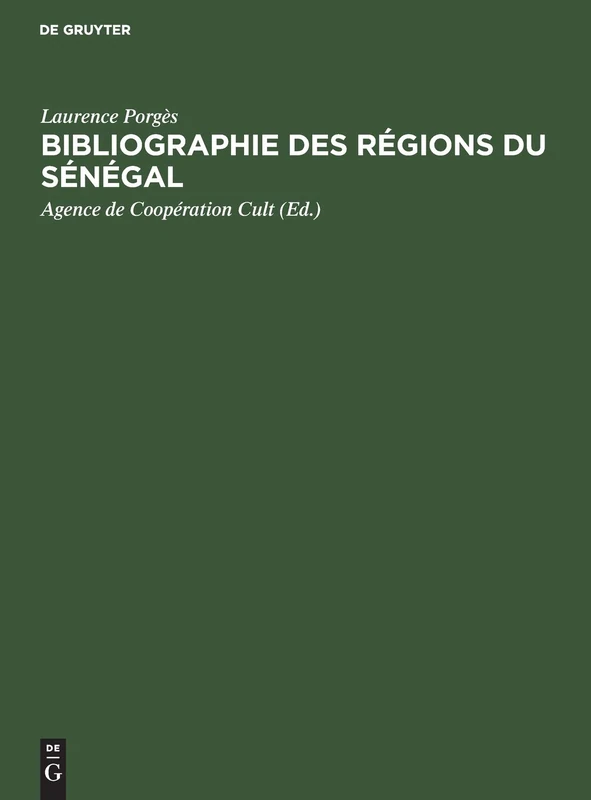 Bibliographie des Régions du Sénégal: Complément Pour La Période Des Origines À 1965 Et Mise À Jour 1966-1973 - Image 1